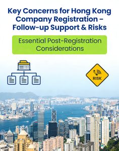 Key Concerns for Hong Kong Company Registration &ndash; Follow-up Support & Risks（images 1）
