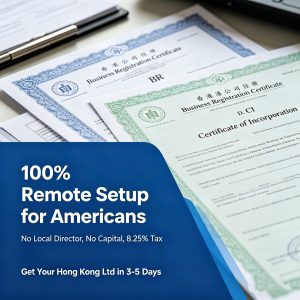 Hong Kong Company for US Residents | 100% Remot...